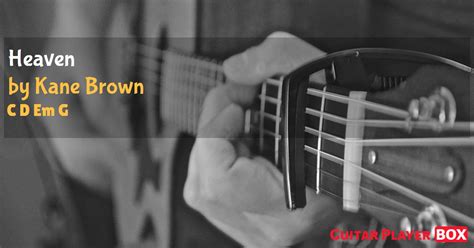 Heaven. Kane Brown. Chords. GuitarPlayerBox.